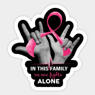 In This Family No One Fights Alone Sticker